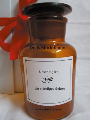 cover image of Unser täglich Gift ein ständiges Geben